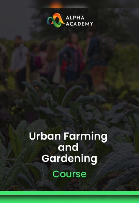 Urban Farming and Gardening - Alpha Academy Key - GLOBAL