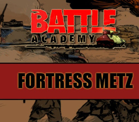 Battle Academy - Fortress Metz DLC