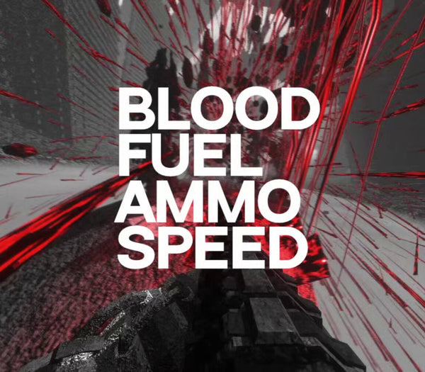 Blood, Fuel, Ammo & Speed