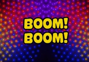 Boom! Boom!