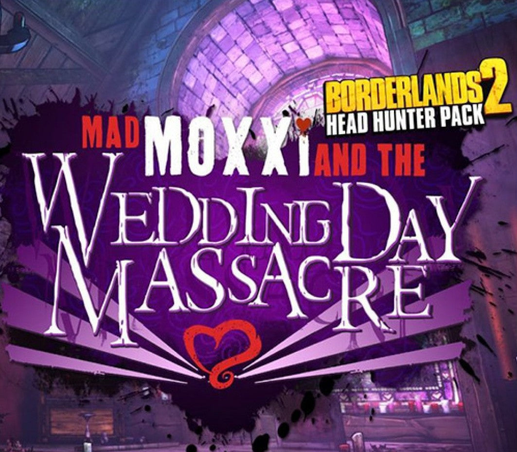 Borderlands 2 - Headhunter Pack 4: Wedding Day Massacre DLC