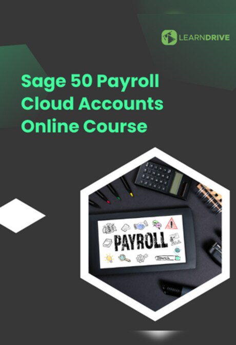 Prepare Company Accounts with Sage 50 Payroll Cloud Accounts Online Course - LearnDrive Key - GLOBAL