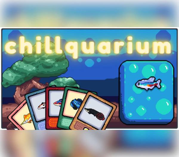 Chillquarium