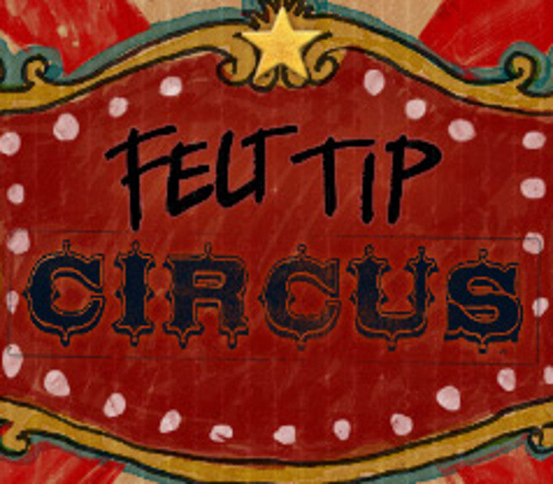 Felt Tip Circus