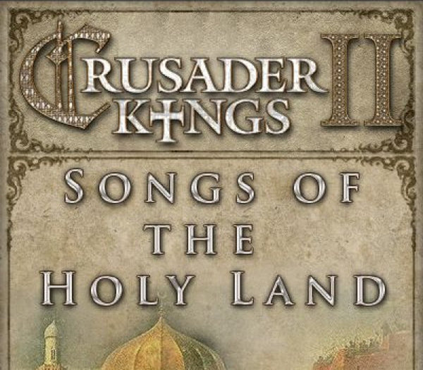 Crusader Kings II - Songs of the Holy Land DLC