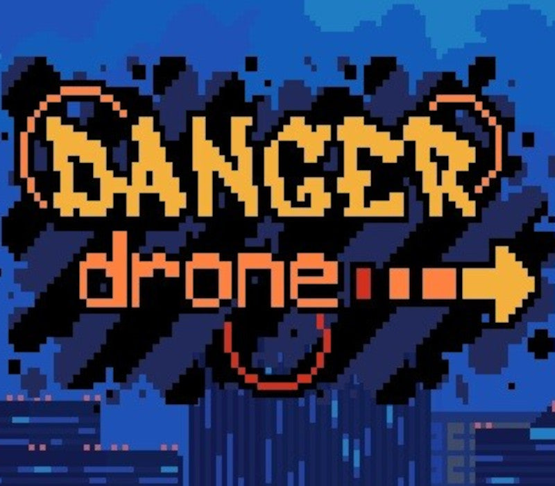 Danger Drone