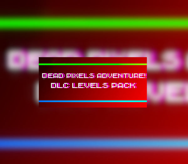 !Dead Pixels Adventure! - DLC Levels pack