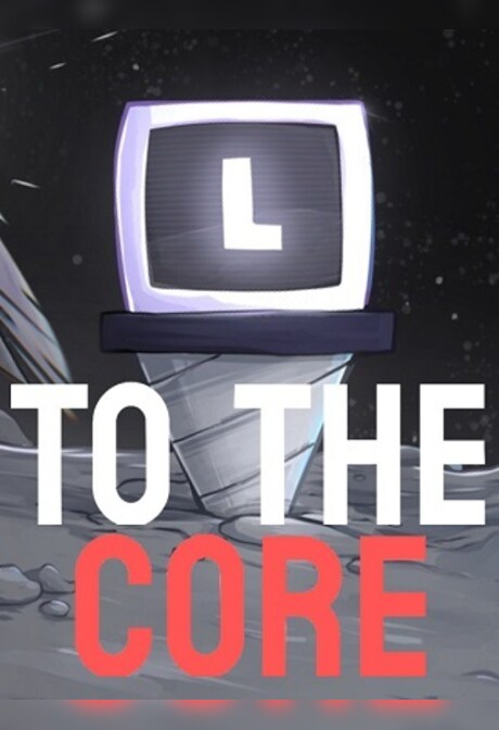 To The Core (PC) - Steam Gift - EUROPE