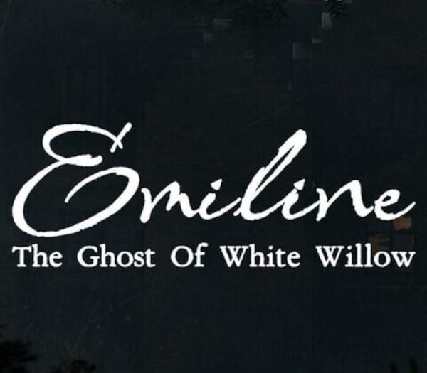 Emiline: The Ghost of White Willow