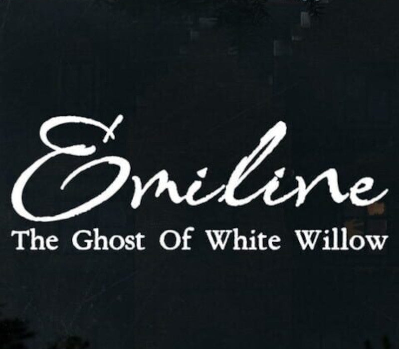 Emiline: The Ghost of White Willow