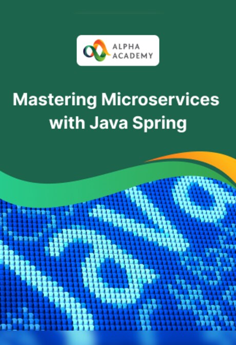 Mastering Microservices with Java Spring - Alpha Academy Key - GLOBAL