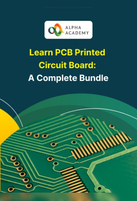 Learn PCB Printed Circuit Board: A Complete Bundle - Alpha Academy Key - GLOBAL