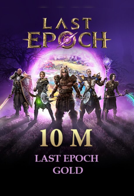 Last Epoch Gold 10M - Cycle Standard - GLOBAL