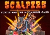 SCALPERS: Turtle and the Moonshine Gang