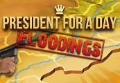 President for a Day - Floodings