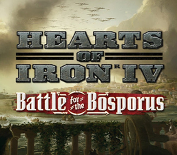 Hearts of Iron IV - Battle for the Bosporus DLC