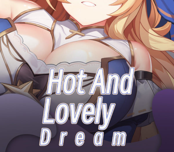 Hot And Lovely ：Dream