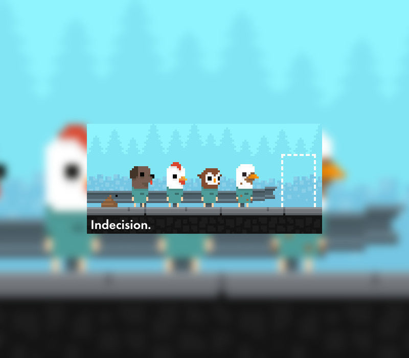 Indecision.