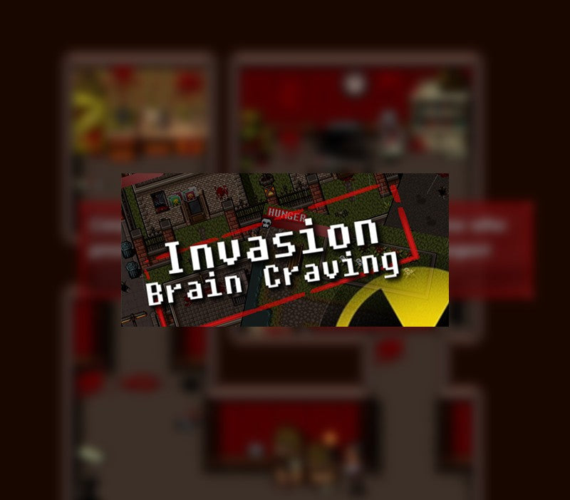 Invasion: Brain Craving