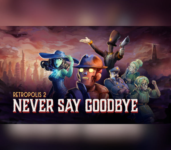 Retropolis 2: Never Say Goodbye