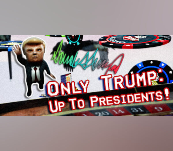 Only Trump: Up To Presidents!