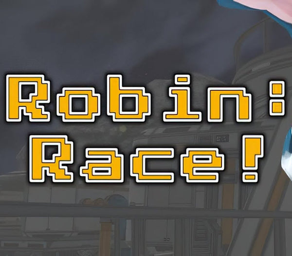Robin: Race!