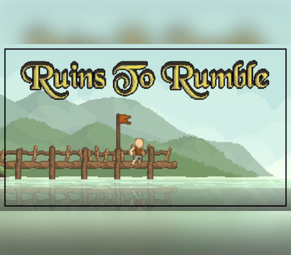 Ruins to Rumble