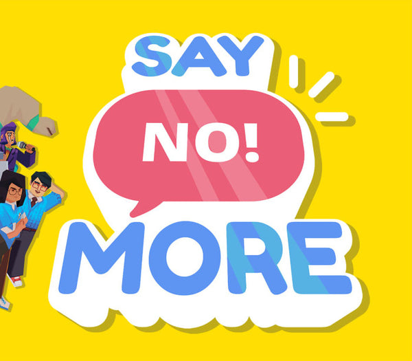 Say No! More