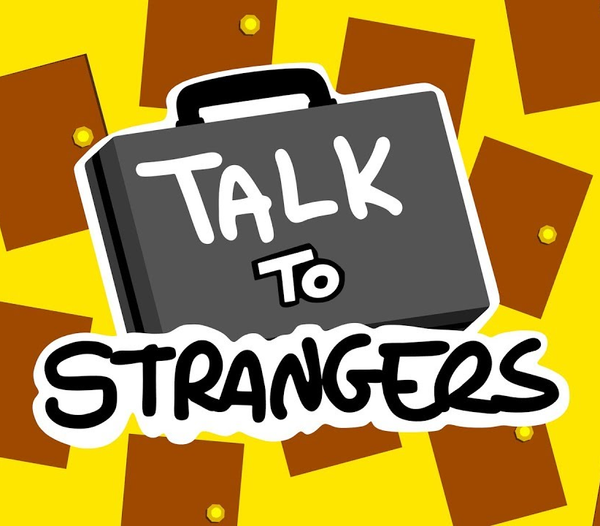 Talk to Strangers