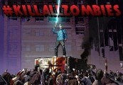 #KILLALLZOMBIES