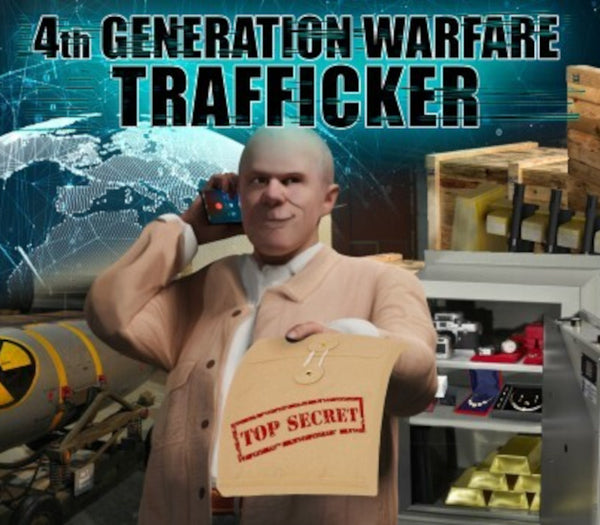 4th Generation Warfare - Trafficker DLC