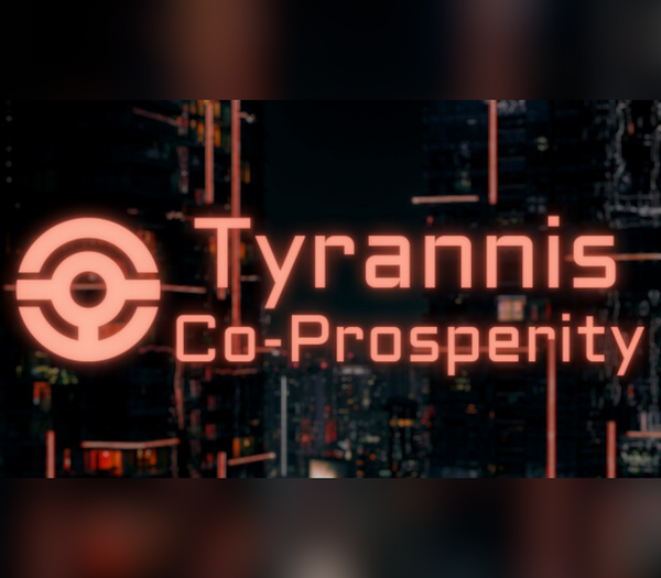 Tyrannis: Co-Prosperity