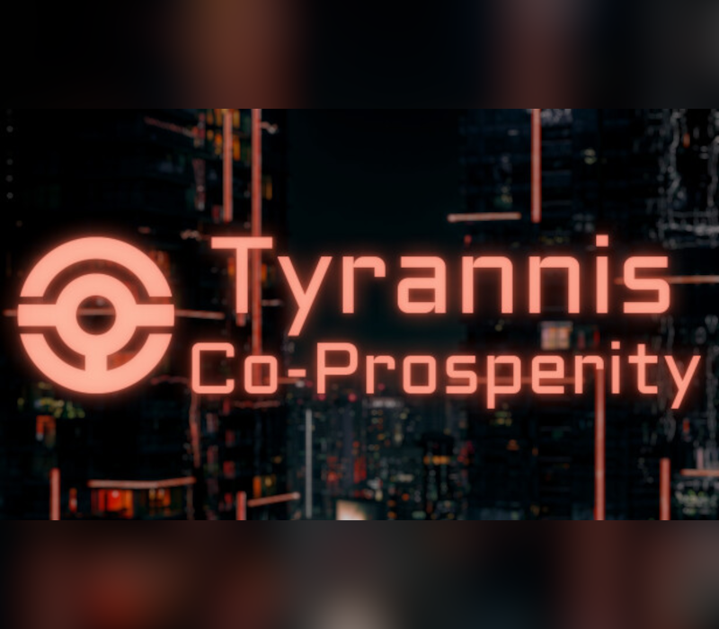 Tyrannis: Co-Prosperity