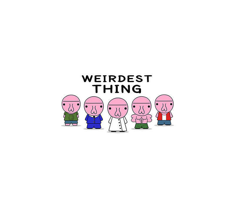 Weirdest Thing