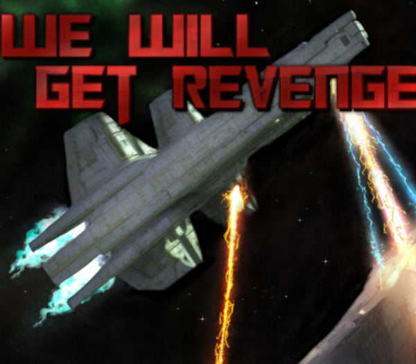 We Will Get Revenge