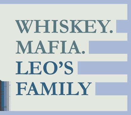 Whiskey.Mafia. Leo's Family